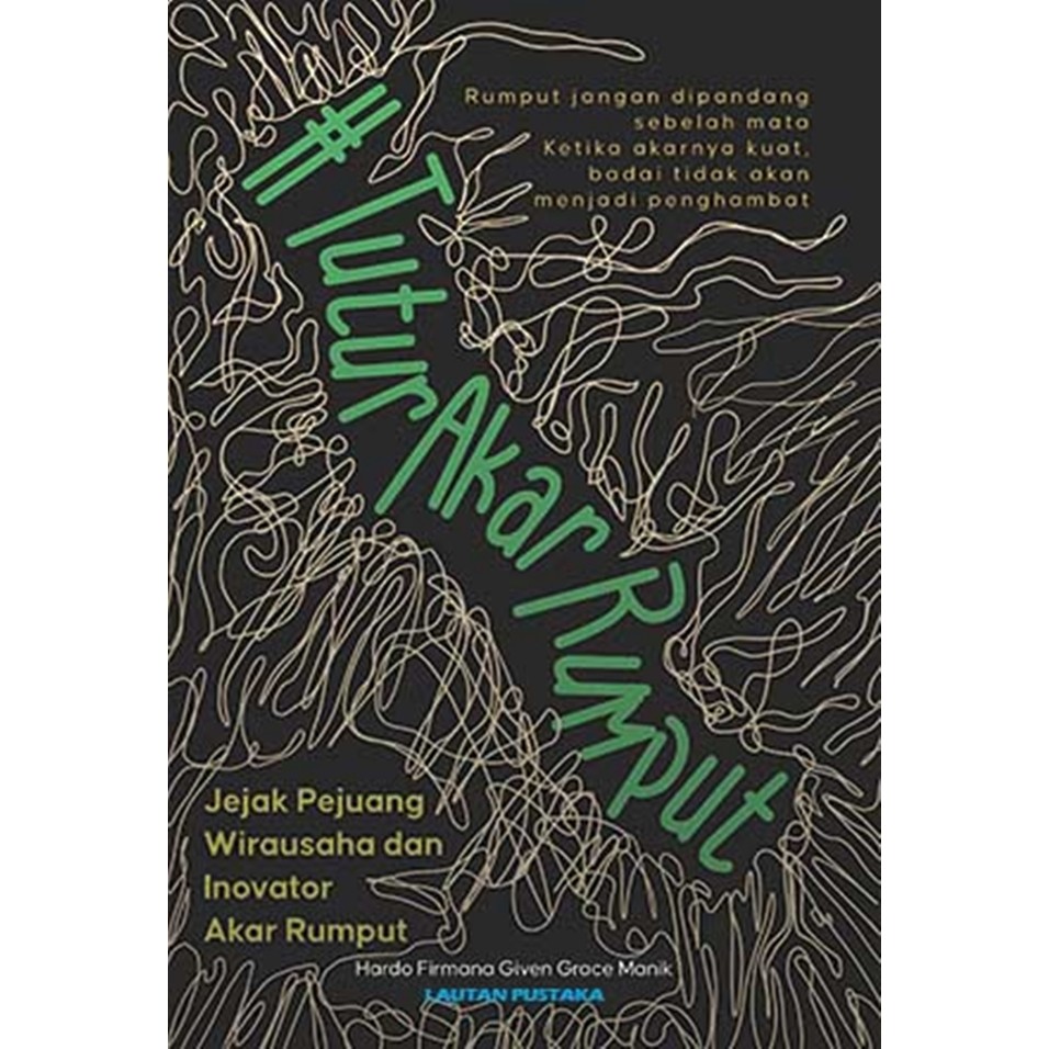 Gramedia - Tuturacrass, Traces of Entrepreneurship Fighters and Root Innovation