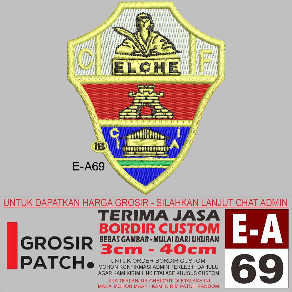 E-A69 โลโก้ EMBROIDERY PATCH SPANISH FOOTBALL CLUB ELCHE - WHOLESALE REVIEW/TESIMONI PATCH