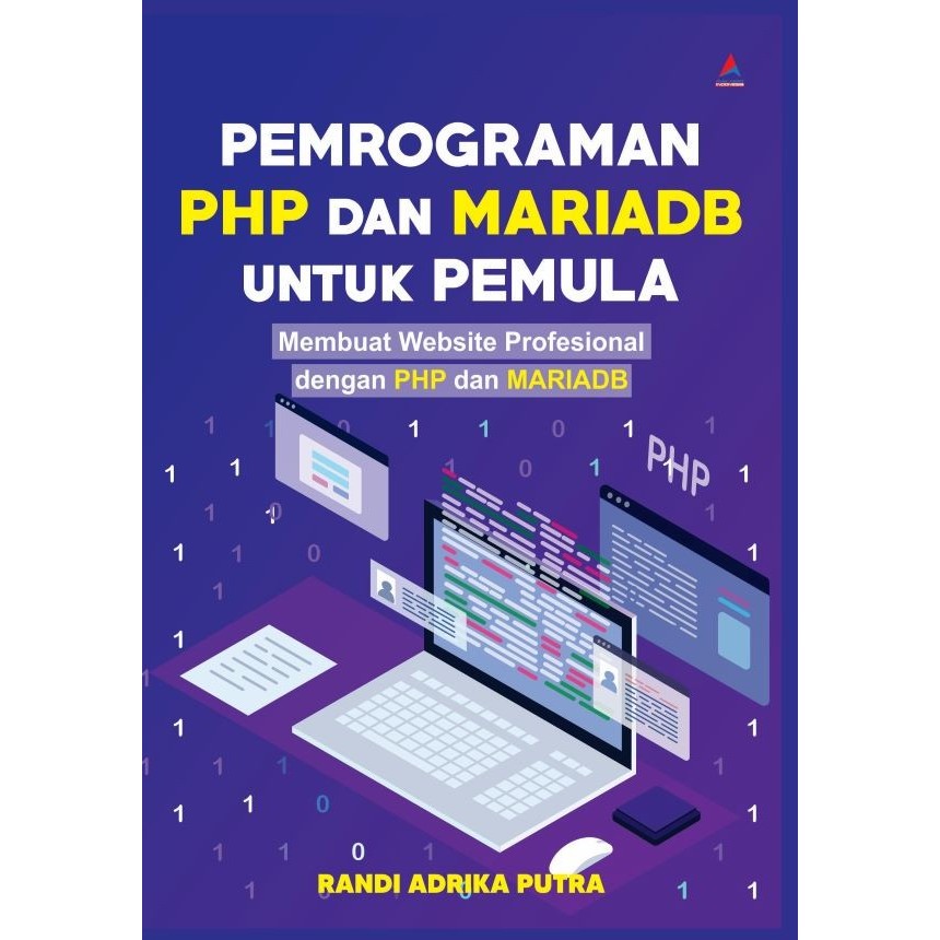 หนังสือการเขียนโปรแกรม Php และ Mariadb สําหรับผู้เริ่มต้นทําเว็บไซต์มืออาชีพด้วย Php และ Mariadb
