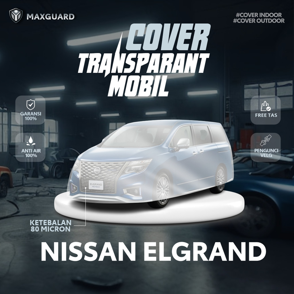 ผ้าคลุมรถใส Nissan Elgrand All Type / ผ้าคลุมรถพลาสติก Nissan Elgrand / ผ้าห่มพลาสติก Nissan Elgrand
