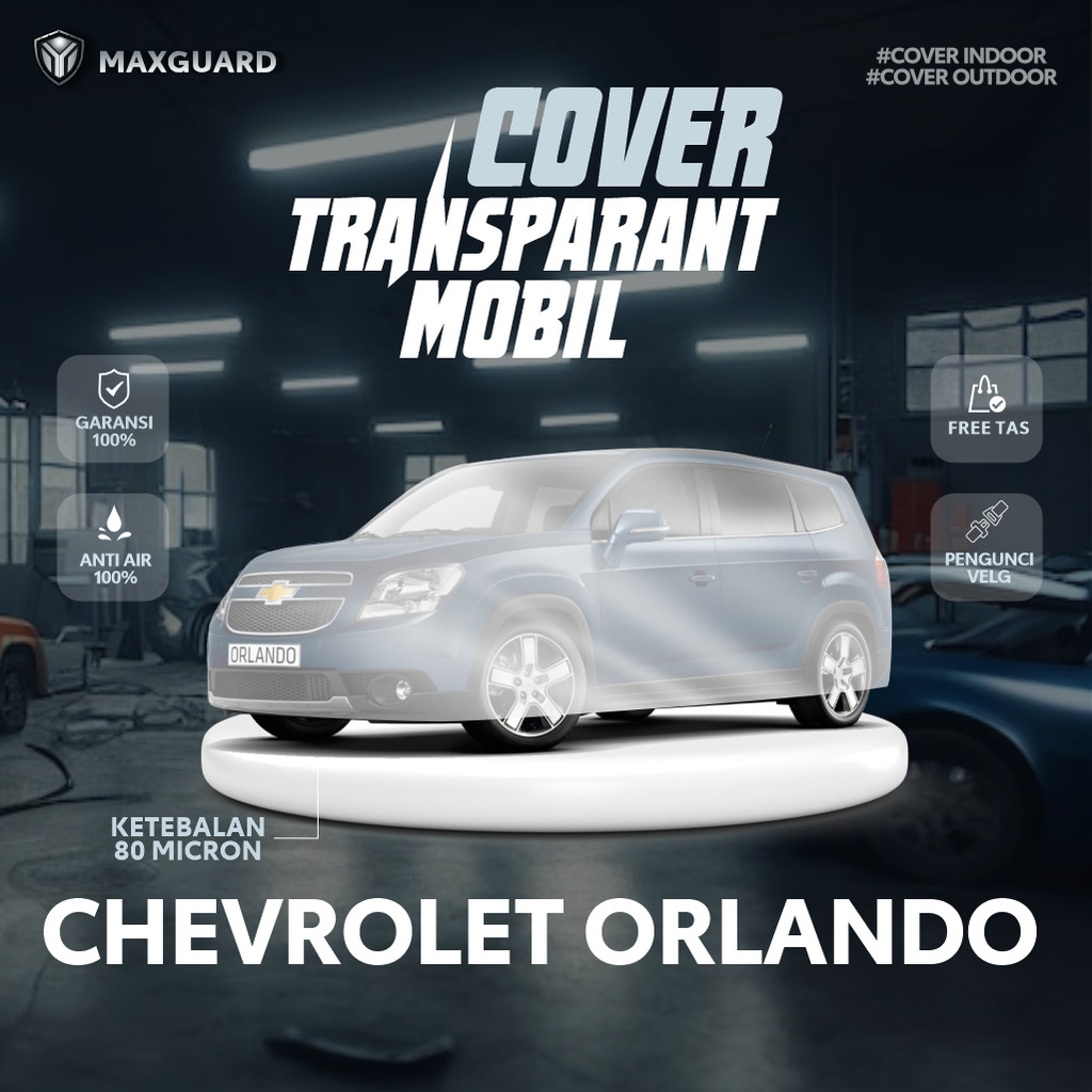 ผ้าคลุมรถแบบใส Chevrolet Orlando / ผ้าคลุมรถพลาสติก Orlando / ผ้าห่มพลาสติก Chevrolet Orlando แบบหนา