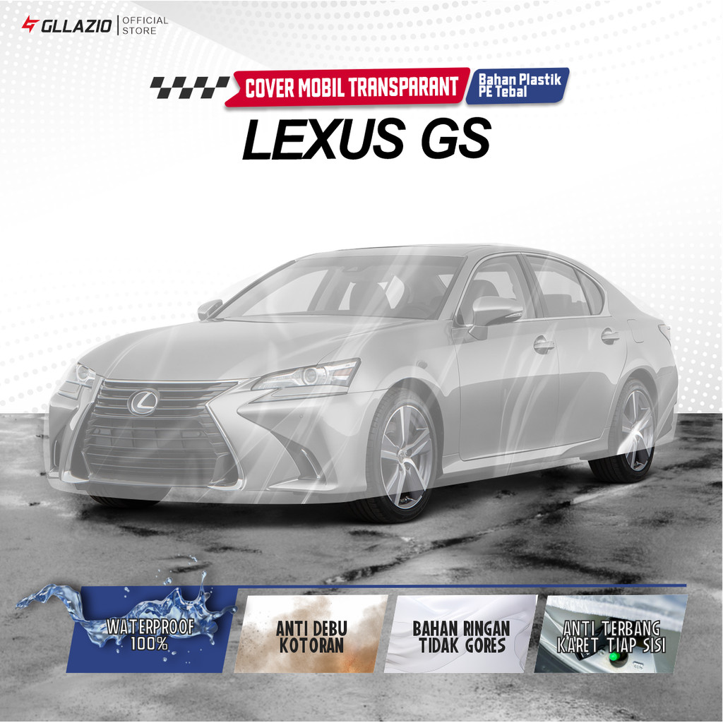 Lexus GS ฝาครอบตัวรถโปร่งใส / Lexus GS ผ้าคลุมรถพลาสติก / Lexus GS GS 200t GS 450h GS F GS 350 GS 25