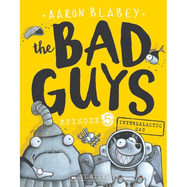 Scholastic - The Bad Guys 5: The Bad Guys ในก๊าซแลคติก