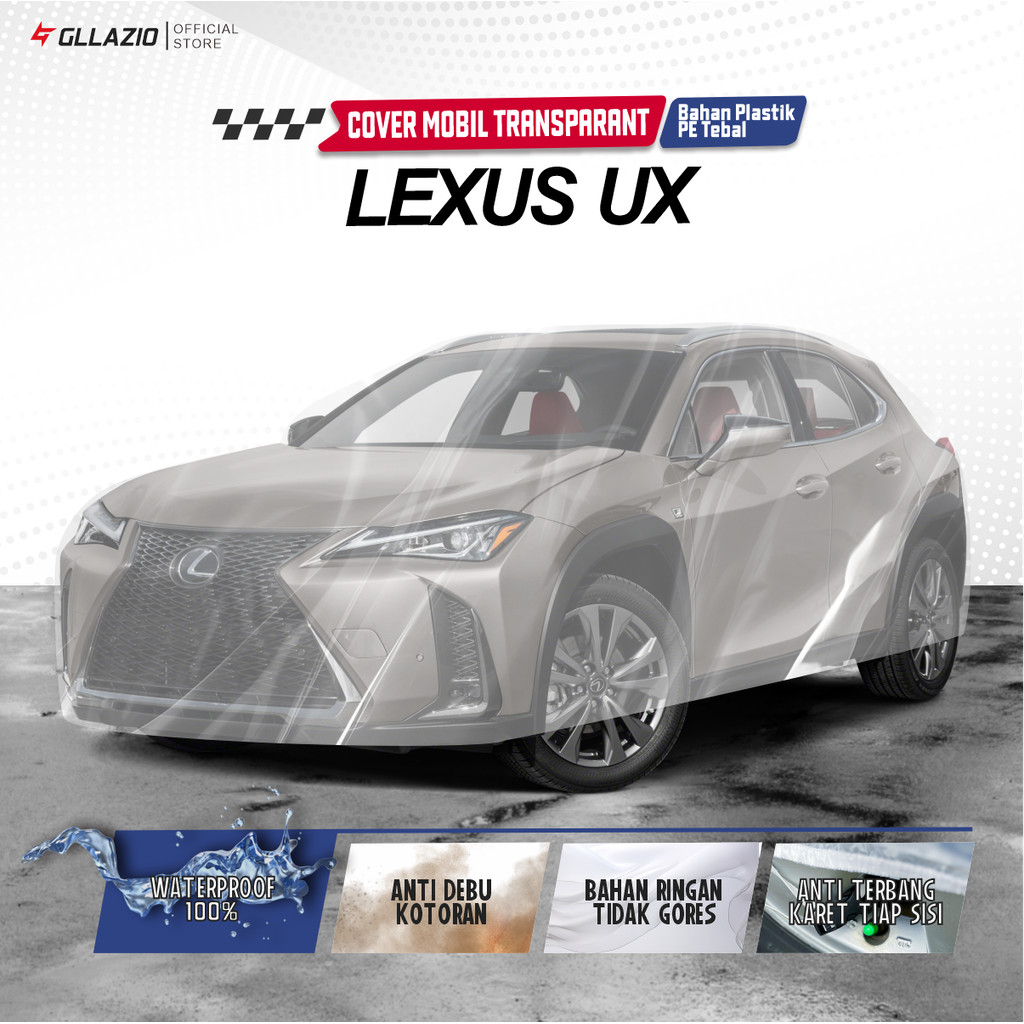 Lexus UX All Type Transparent Car Body Cover / Lexus UX Plastic Car Cover / Lexus UX HYBRID 250H 300
