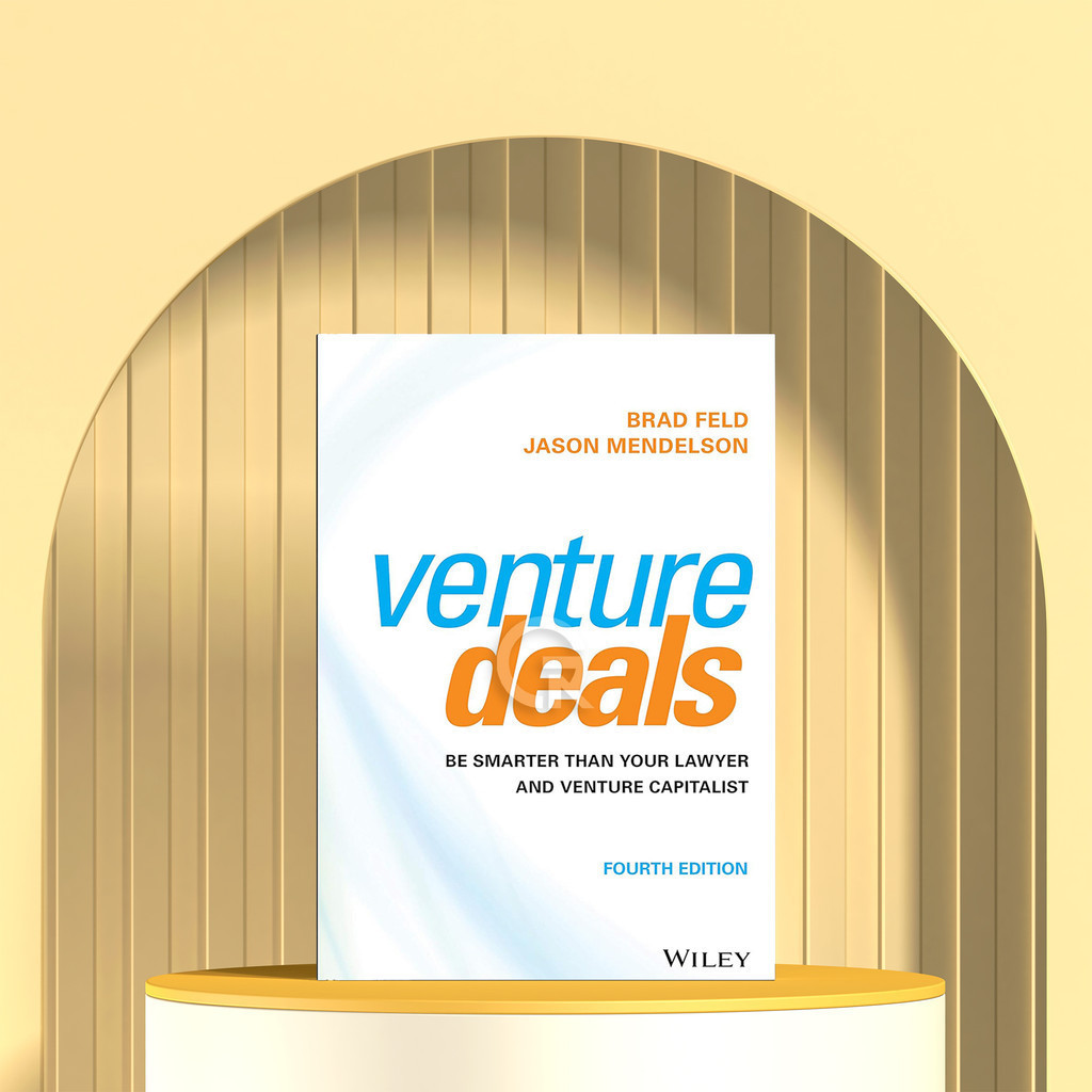 ข้อเสนอ Venture: Be Smarter Than Your Lawyer และ Venture Capitalist รุ่นที่ 4 โดย Brad Feld