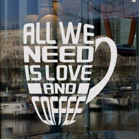 Cafe Coffee Wall Glass Stickers Coffee Cafe All We Need Resto Sticker