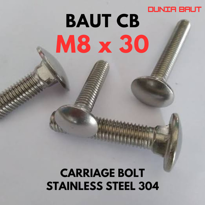CB M8X30 Bolt / กันชน Bolt 8X30 / Carriage Bolt M8 X 30 / ร่ม 8 X 30 / รั้ว M8X30 สแตนเลส SS304 / SU