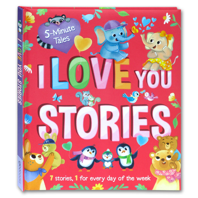 [I Love Book] หนังสือนิทานสําหรับเด็ก นิทาน 5 นาที I Love You Stories 7 เรื่อง 1 ในวันทุกสัปดาห์