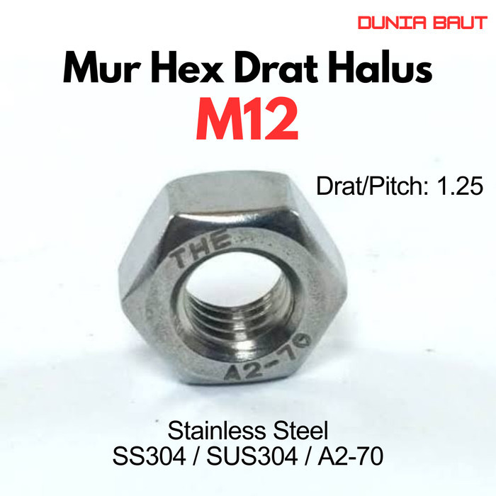 น็อตเกลียวละเอียด M12 Pitch 1.25 / Hex Nut ด้ายละเอียด M12 Pitch 1.25 สแตนเลส SS304