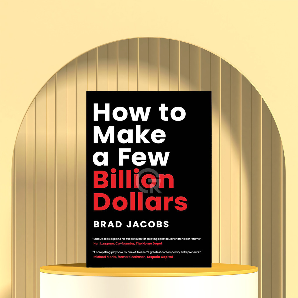 วิธีสร้างดอลลาร์ Few Billion โดย Brad Jacobs