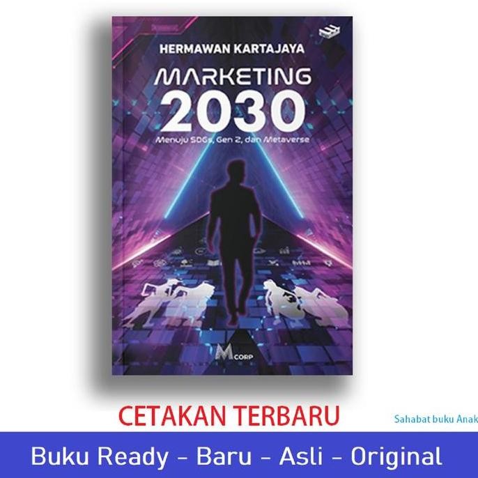 หนังสือการตลาด 2030 Hermawan Kartajaya Mcorp Gen Z Metaverse Erlangga