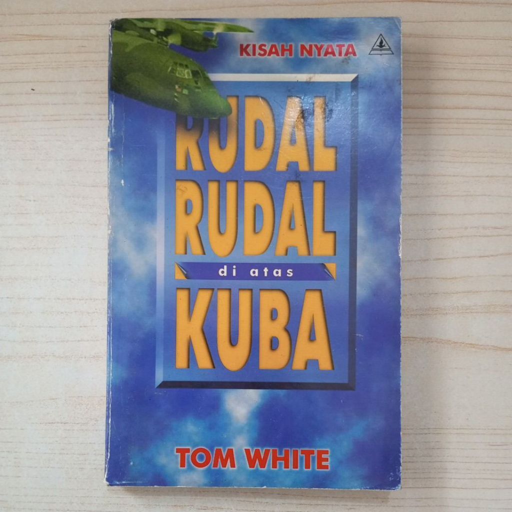 MISSILE BOOK MISSILE ABOVE THE KUBA BY TOM WHITE