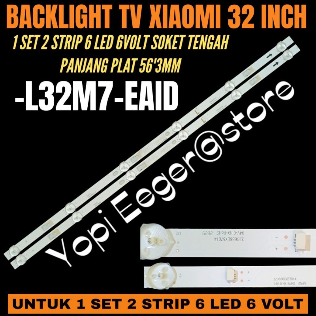 XIAOMI 32 INCH LED TV BACKLIGHT L32M7-EAID XIAOMI 32 INCH LED TV BACKLIGHT