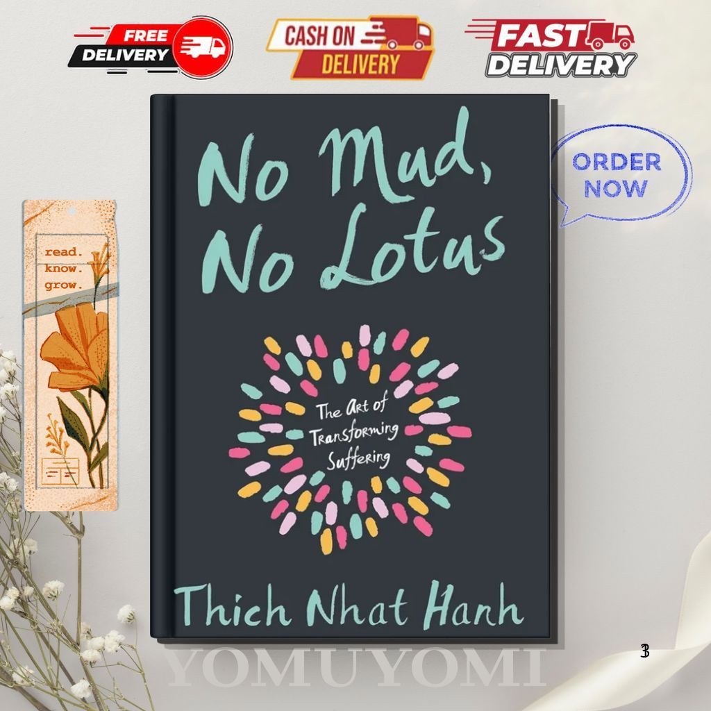 No Mud, No Lotus : The Art of Transforming Suffering โดย Thich Nhat Hanh (อังกฤษ) yomuyomi.