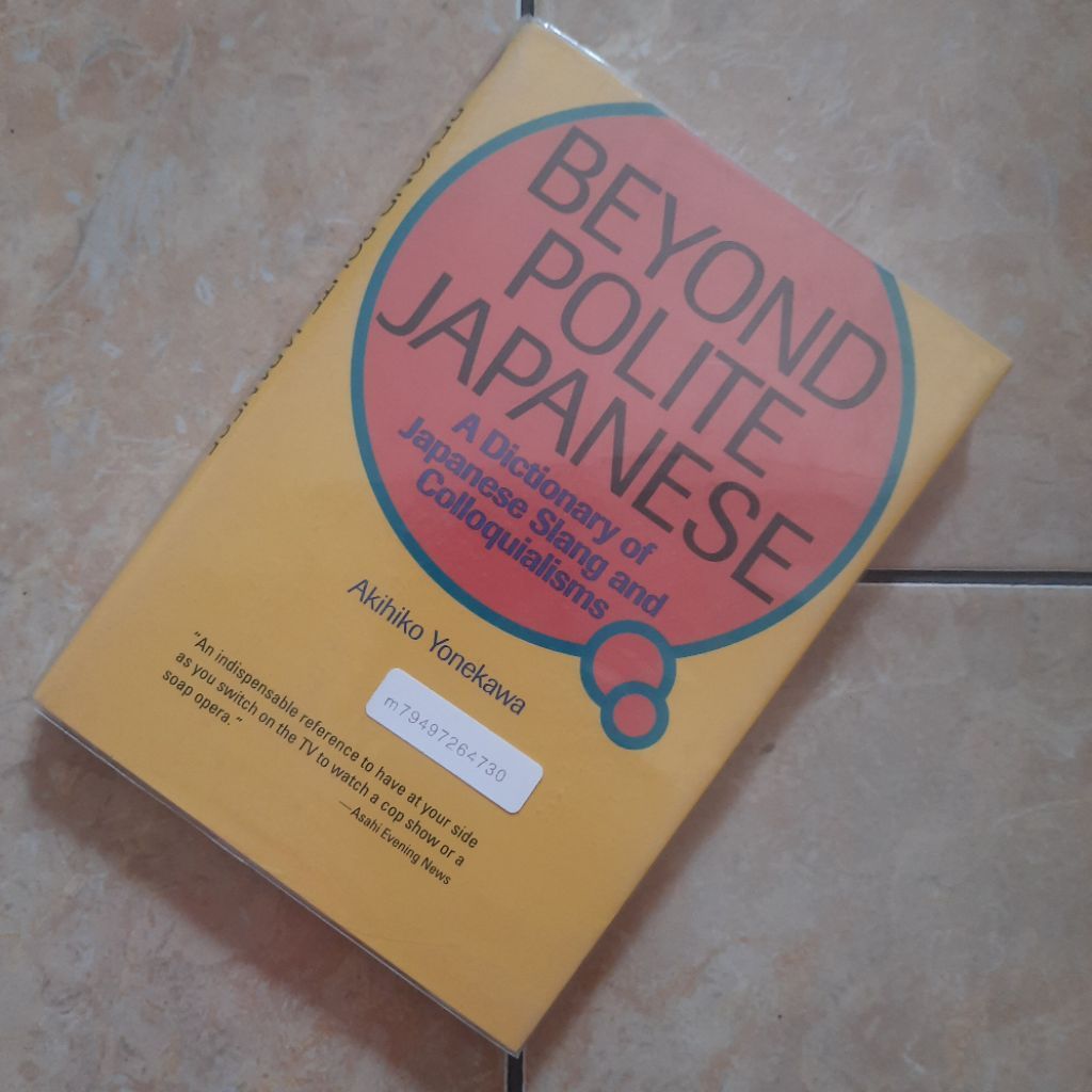 Beyond Polite Japanese A Dictionary Of Japanese Srang และ Coolloquialisms - Akihiko Yonekawa English