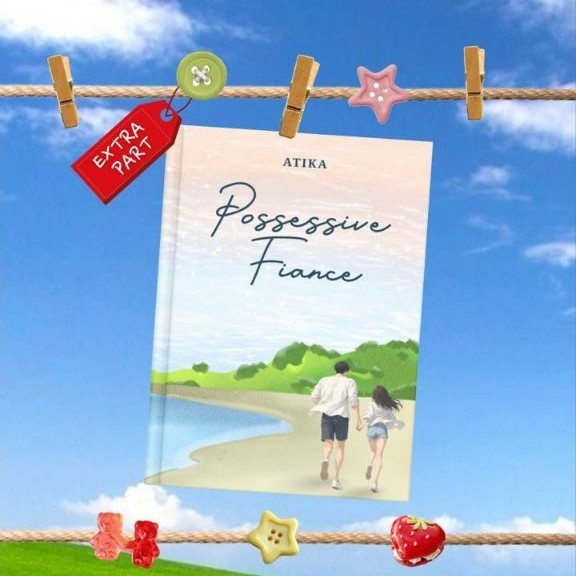 เปิด PO NOVEL POSSESSIVE FIANCE - ATIKA