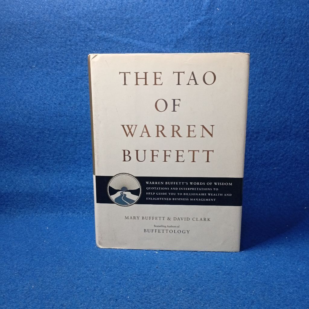 The Tao of Warren Buffett: Warren Buffetts Words of Wisdom โดย Mary Buffett และ David Clack