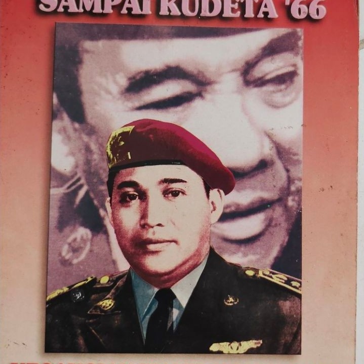 หนังสือจาก REVOLUTION 45 ถึง KUDETA 66 OF WAKIL COMANDAN TJAKRABIRAWAS ACTION ต้นฉบับมือสอง