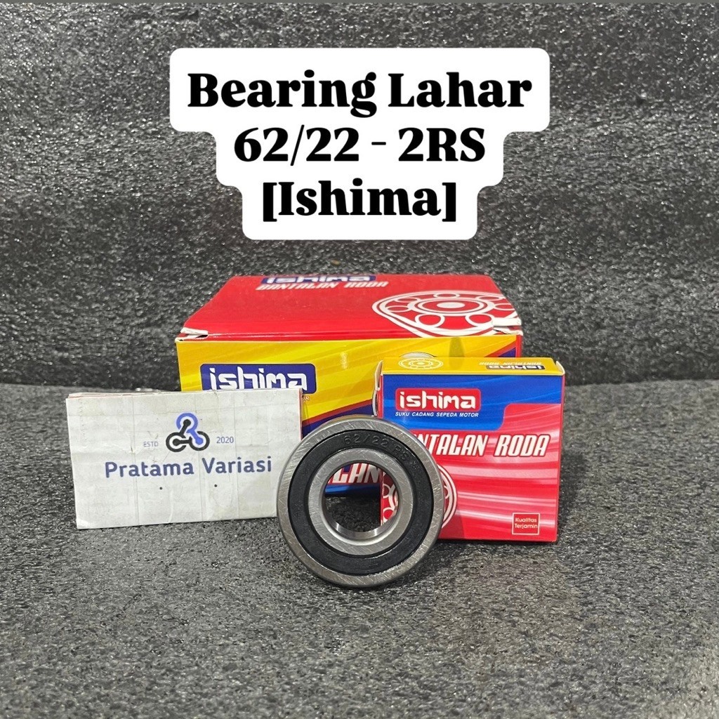 [Ishima] Lahar Bearing 62/22 - 2RS ซีลยางคู่