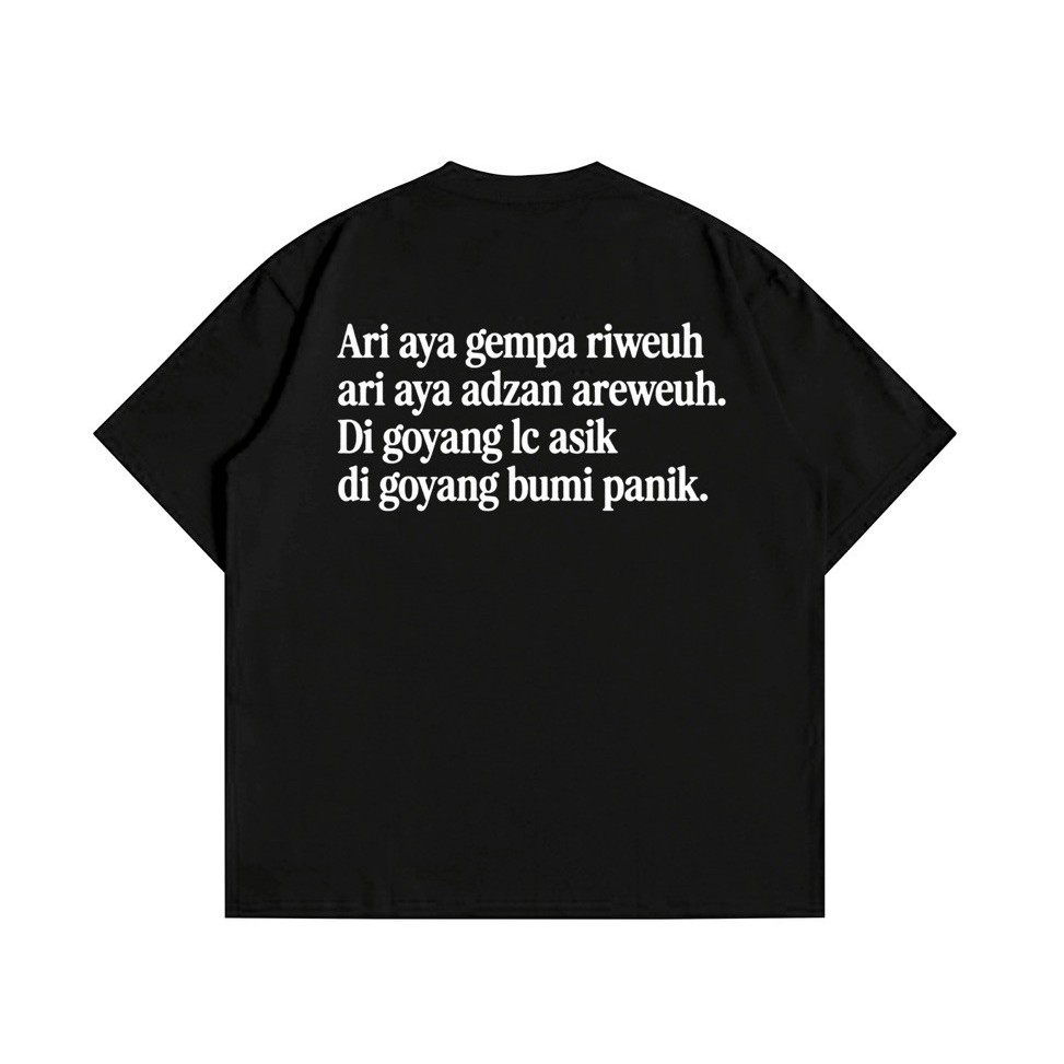 เสื้อยืด ARI AYA GEMPA RIWEUH ARI AYA ADZAN AREWEUH ในรูปแบบโลก PANIK - TEE COMBED 24s