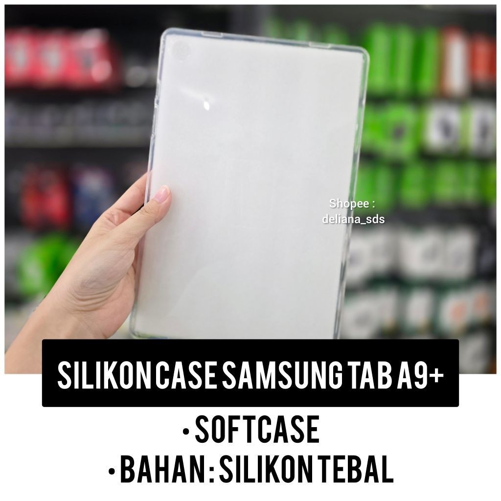 เคสซิลิโคน Samsung Tab A9+ Softcase Samsung A9 Plus Silicone Tab Samsung A9+ Softcase Tab Samsung A9