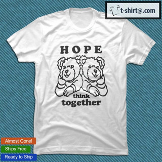 เสื้อยืด พิมพ์ลาย Hope THINK TOGETHER COMBED 30S DISTRO สําหรับผู้ชาย ผู้หญิง