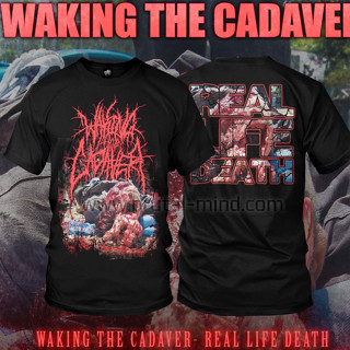 เสื้อยืด WAKING THE CADAVER - Real Life Death