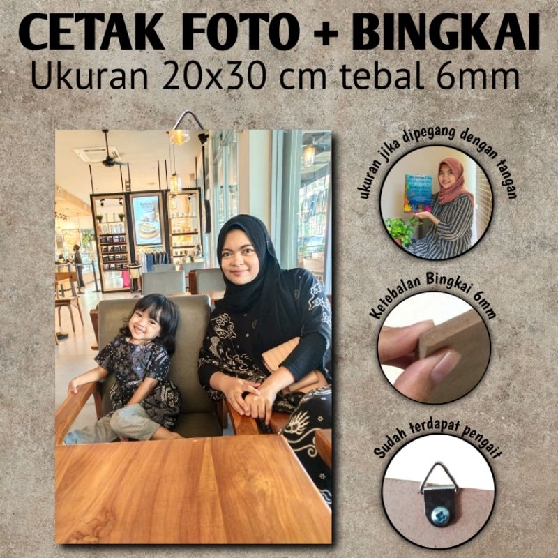 PHOTO PRINT + FRAME SIZE 20X30 CM 6MM THICKNESS