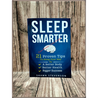 Sleep SMARTER 21 เคล็ดลับการนอนหลับที่ได้รับการพิสูจน์แล้ว - Shawn Stevenson - ภาษาอังกฤษ