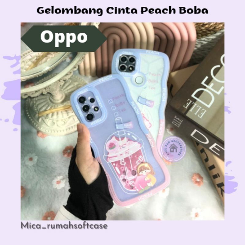 เคส WAVE LOVE PEACH BOBA OPP0 A54 4G A57 2022 A53/A33 2020 A9/A5 2020 A3S A52/A92 A95 5G A94 5S/A7 A