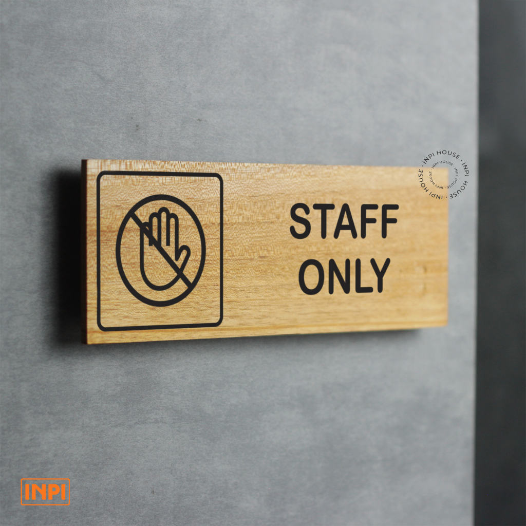 INPI HOUSE Signage Staff Only - กระดานป้ายพื้นที่พนักงาน - ไม้ + สติ๊กเกอร์