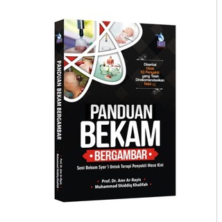 Panduan BEKAM Bergambar; Bekam Syar'i untuk Berbagai Penyakit Masa Kini