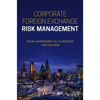 หนังสือ Hákan Jankensgärds Book Alf Alviniussen Lars Oxelheim - Corporate Exchange Risk Management-Wiley (2020)