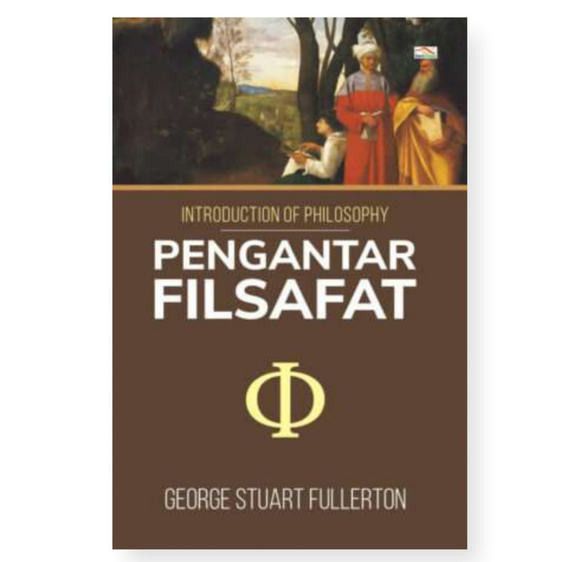 การแนะนําปรัชญาเบื้องต้นสู่ปรัชญา - George Stuart Fullerton