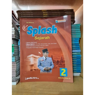 หนังสือประวัติศาสตร์ SPLASH Class 11 XI High School Vocational High School Yudhistira Independent Curriculum