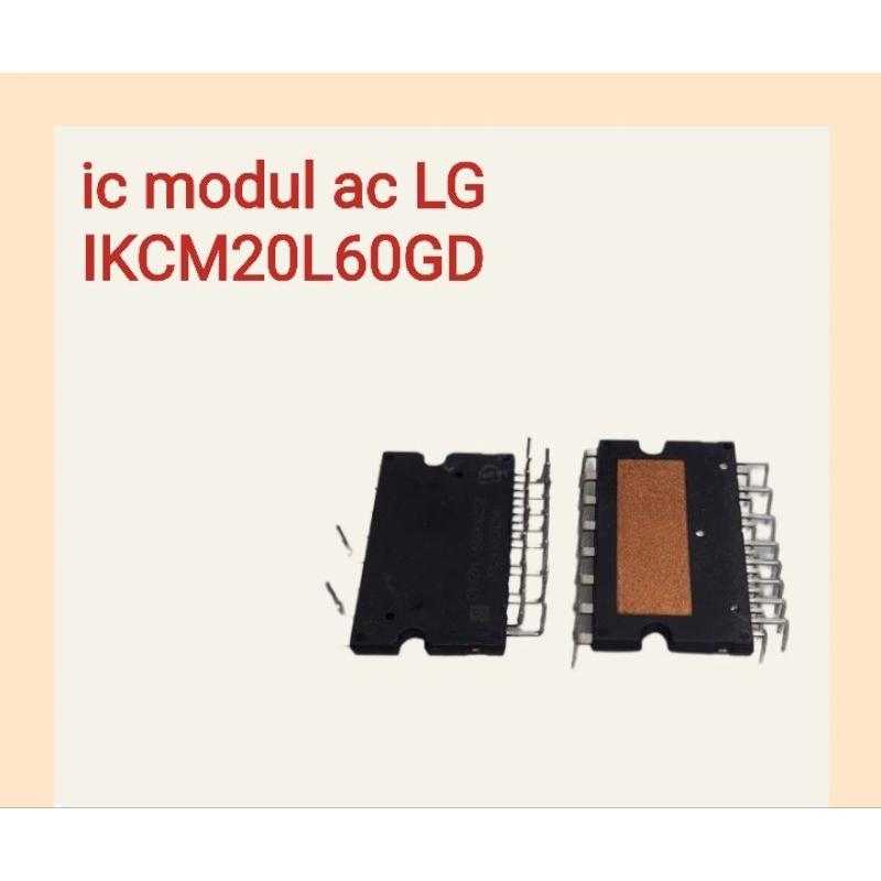 โมดูล IC REFRIGERATOR AC LG IKCM15L60GD และ IKCM20L60GD-INVERTER H2109 โมดูล IPM LG- AC IC