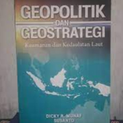 Geopolitics และ Geostrategy of Security และ Marine Sovereignty (Dicky R.Munaf)