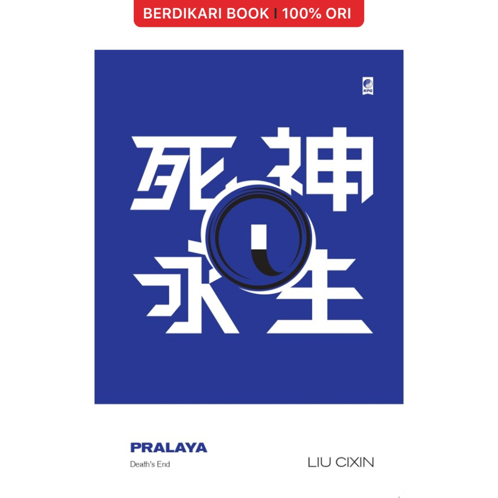Berdikari - Liu Cixin; End of Deaths - Gramedia