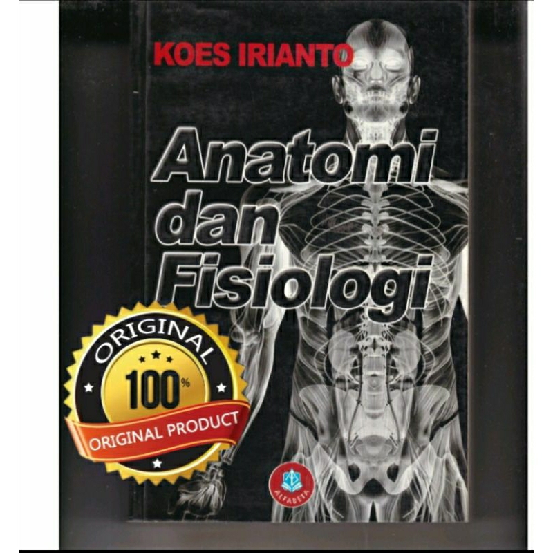 ANATOMY และ PHYSIOLOGY REVISED EDITION - Koes Irianto