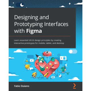 FIGMA Fabio Staiano - อินเทอร์เฟซการออกแบบและการกําหนดต้นแบบ พร้อมหลักการออกแบบ UX_UI ที่จําเป็นสําหรับการเรียนรู้บนมือถือ แท็บเล็ต และเดสก์ท็อป