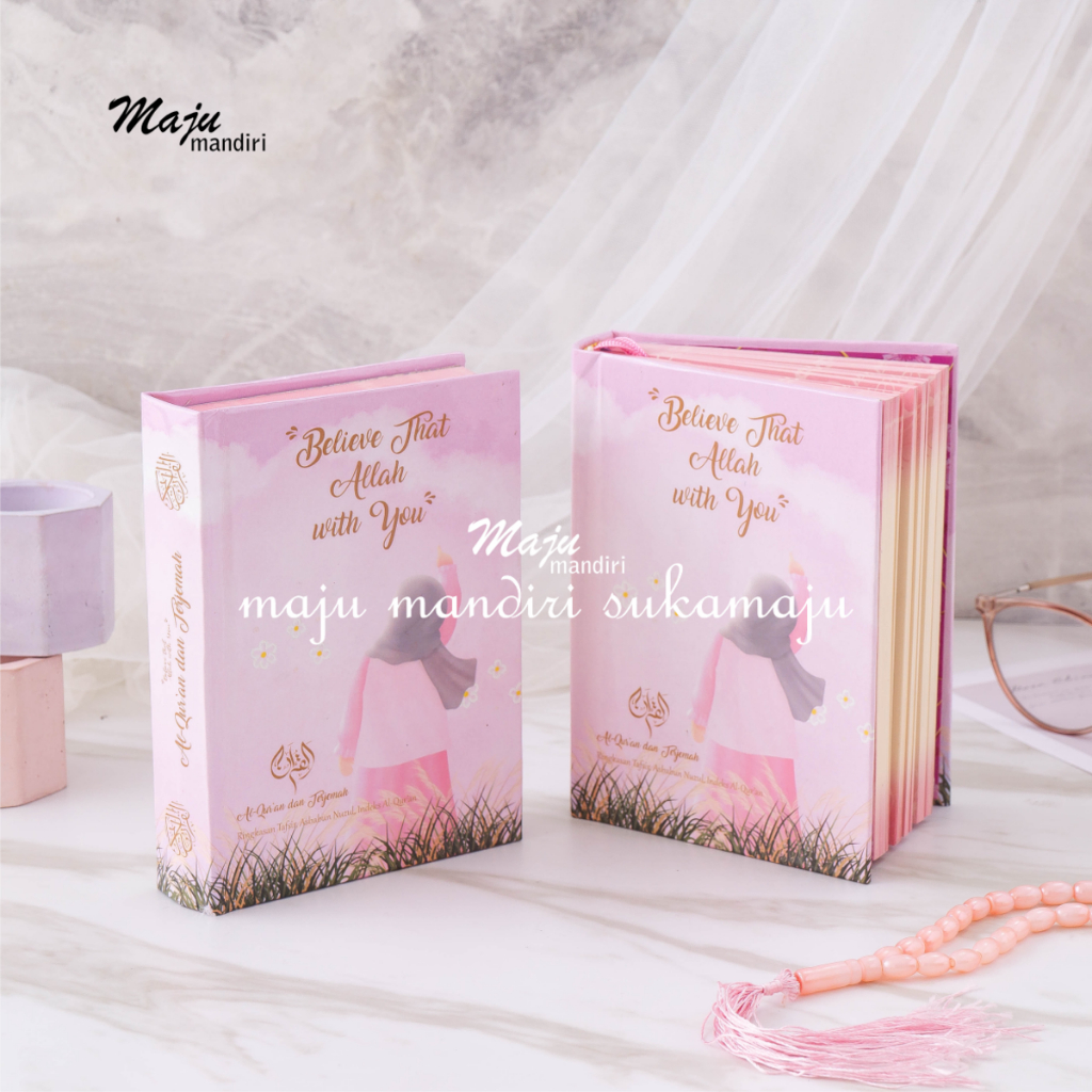 Believe That Allah With You Mushaf Alquran dan Terjemahnya Ukuran Kecil Size A6 Maju Mandiri Sukamaj