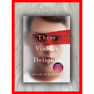 Violent Delights โดย Micah Nemerever HARDCOVER