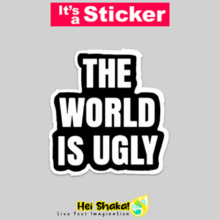 สติกเกอร์ไวนิล The World Is Ugly กันน้ํา สําหรับติดตกแต่ง