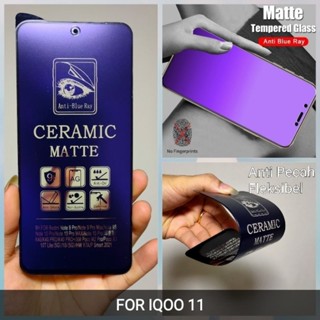 Iqoo 11 กระจกนิรภัยเซรามิก ป้องกันหน้าจอ เนื้อแมตต์ สีฟ้า