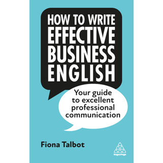 หนังสือ Fiona Talbots Book - How to Write Effective Business English_ Your Guide เพื่อการสื่อสารระดับมืออาชีพ