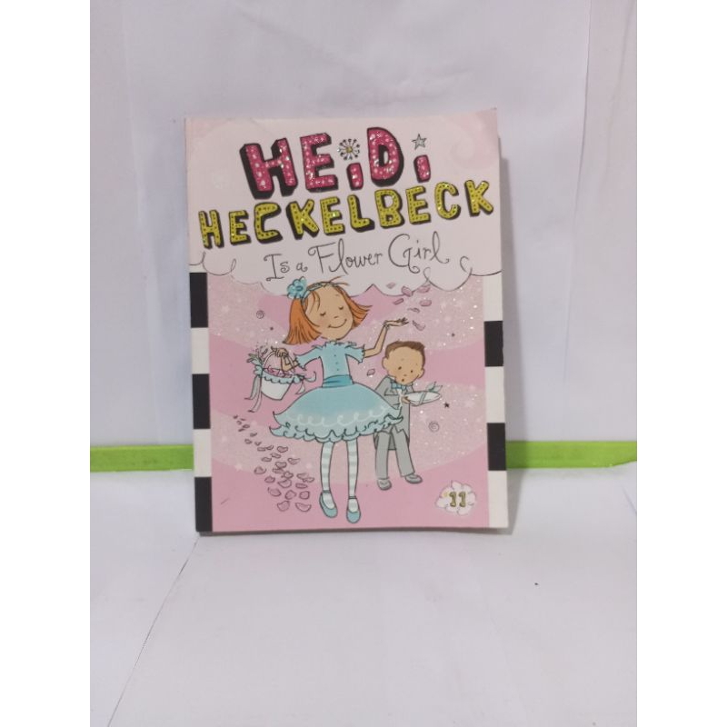 หนังสือนิทานภาษาอังกฤษ Heidi heckelbeck is a flower girl