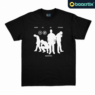 Bearstix - เสื้อยืด ลาย Born To Be Strong Kaos Streetwear - Baju Shadow