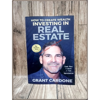 หนังสือ How to Create Wealth Inveting in Real Estate โดย Grant Cardone