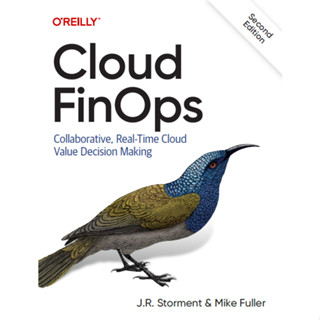 Cloud FinOps: Collaborative, Real-Time Cloud Value Decision Making, 2nd Edition