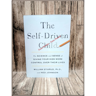 หนังสือ The Self-Driven Child Ned Johnson ภาษาอังกฤษ สําหรับเด็ก